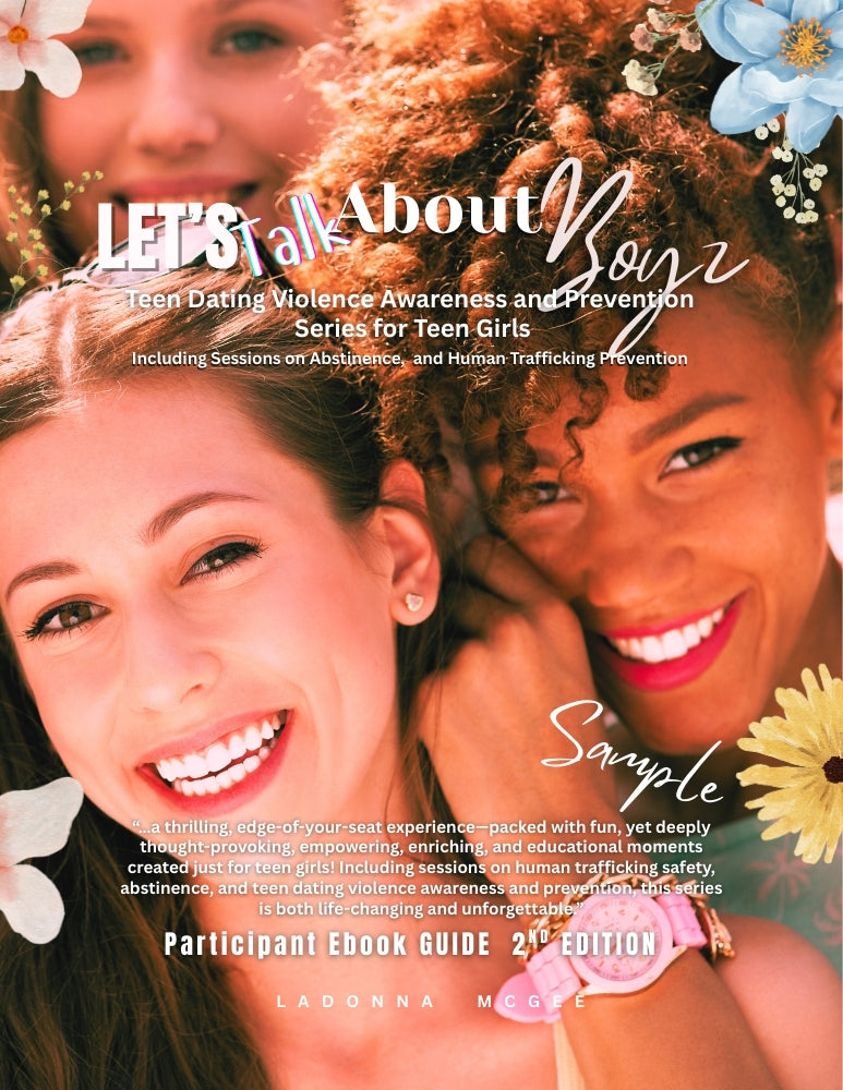 Let’s Talk About BOYZ Teen Dating Violence Awareness and Prevention Series for Teen Girls Sample Ebook Guide